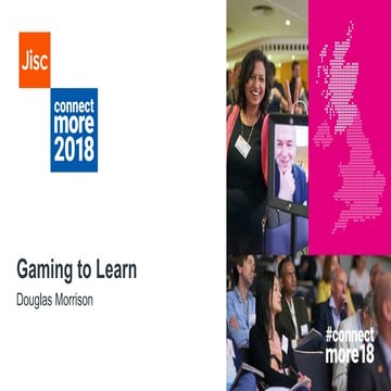 Gaming to learn - Douglas Morrison