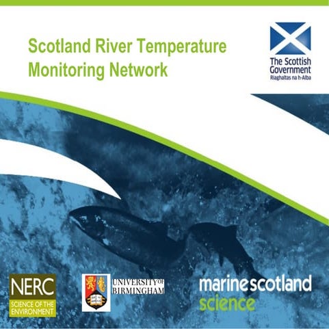 Scotland river temperature network - Iain Malcolm, Marine Scotland ...