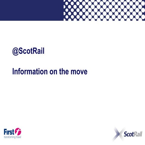 Digital Glasgow Day 1 Session 1 Information on the Move: ScotRail