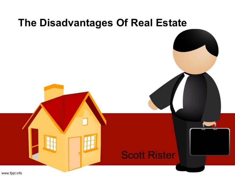 Scott Rister The Disadvantages of Real Estate