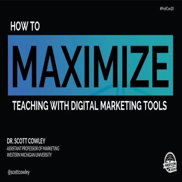 How to Maximize Teaching with Digital Marketing Tools - ProfCon20
