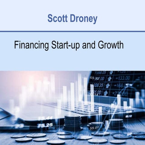 Scott droney -  financing start-up and growth