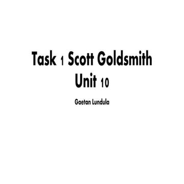 Scott goldsmith task 1 a   unit 10