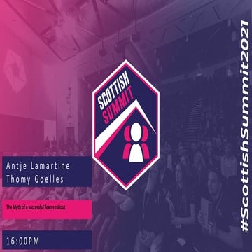 Scottish Summit 2021 The Myth of a successful Teams rollout