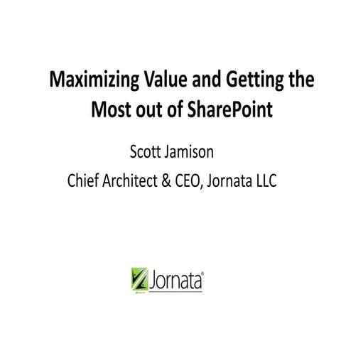Scott Jamison - Maximizing Value and Getting the Most out of SharePoint - BAS...