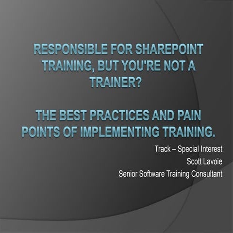 Scott Lavoie: Best Practices and Pain Points of SharePoint Training