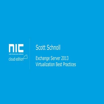 Scott Schnoll - Exchange server 2013 virtualization best practices