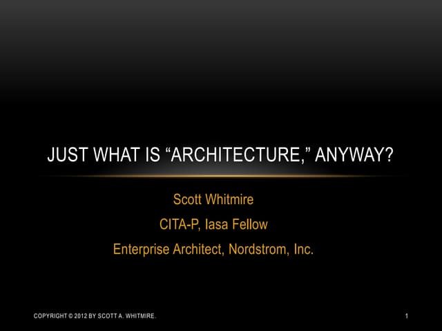 Scott Whitmire - Just What is Architecture Anyway