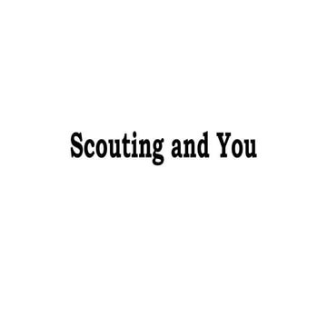 Scouting and You.pptx this is for the sc