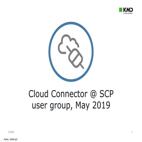 Cloud Connector @ SCP user group, May 2019
