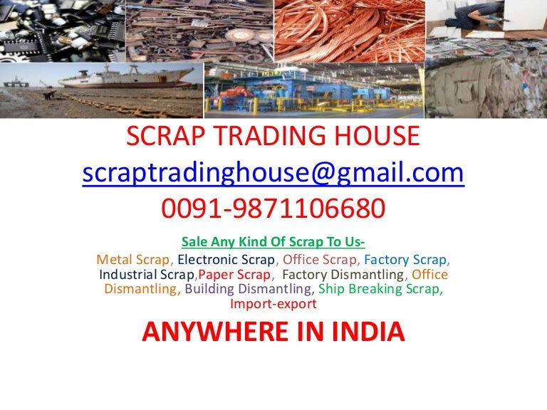 Buyer of Scrap Sale your any Scrap Scrap Trading House