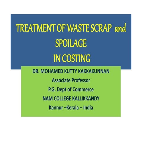 Scrap waste spoilage in costing
