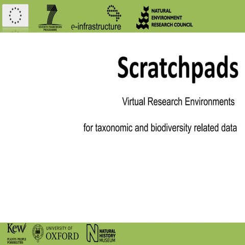 Scratchpads introductory presentation   45mins