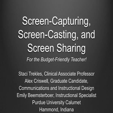 Screen-Capturing, Screen-Casting, and Screen Sharing for the Budget Friendly ...