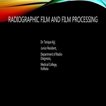 Radiographic Film and Its processing