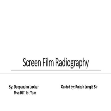 Screen flim radiography @deepanshu Laxkar (1).pdf
