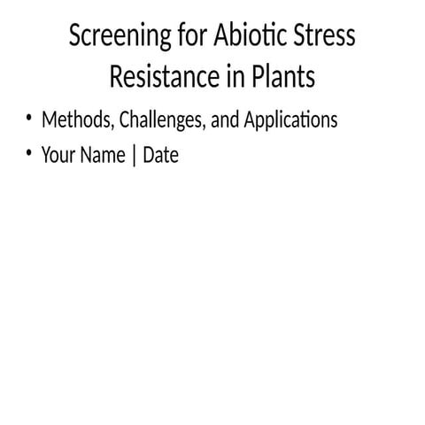 Screening_Abiotic_Stress_Resistance.pptx