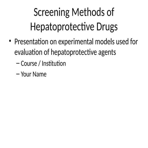 Screening_Methods_of_Hepatoprotective_Drugs.pptx