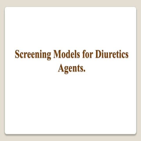 Screening Models for Diuretics Agents.pptx