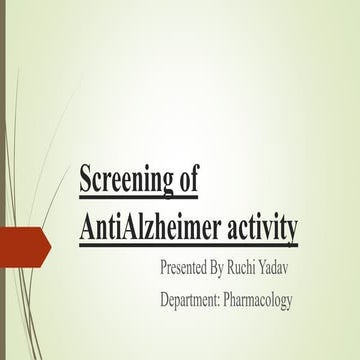 Screening of anti Alzheimer activity