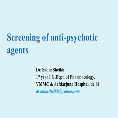 Screening of anti psychotic drugs  salim