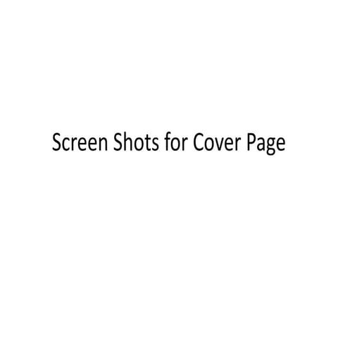 Screen shots for Cover Page