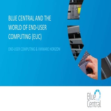Blue Central and the world of End User Computing