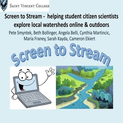 Peter Smyntek, et al, St. Vincent College - “Screen to Stream – Student citiz...