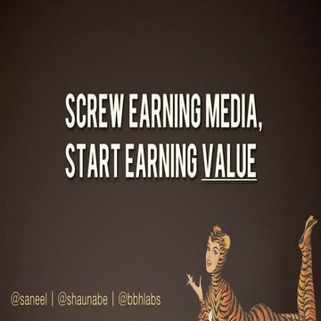 Screw Earning Media, Start Earning Value