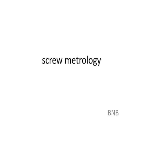 Screw metrology | PPTX