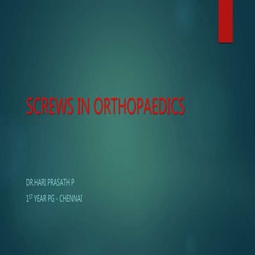 Basics of Screws in Orthopedics