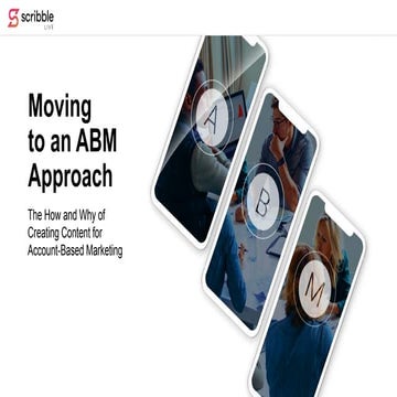 Moving to an ABM Approach: The Why and How of Creating Content for ABM