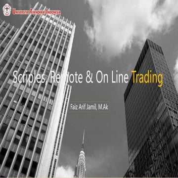 Scriples, remote &amp; on line trading