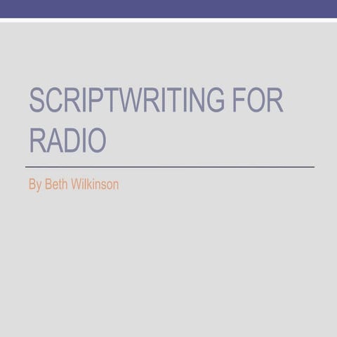 Scriptwriting for radio