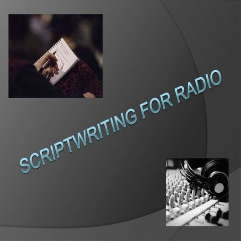 Scriptwriting for radio