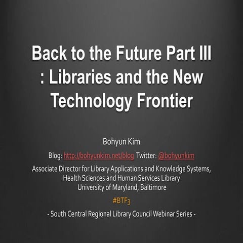 Back to the Future Part III: Libraries and the New Technology Frontier