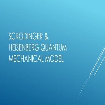 Scrodinger-Heisenberg-quantum-mechanical-model.pptx