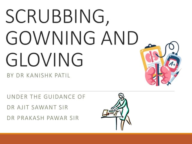 GOWNING AND GLOVING TECHNIQUE | PPTX | First Aid | Injuries