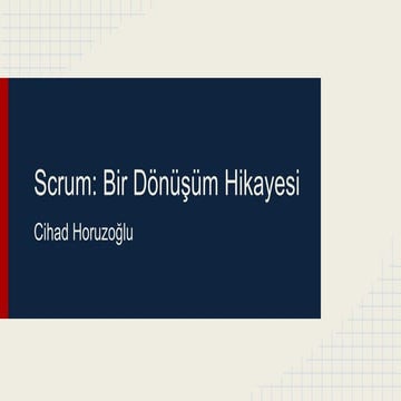 Scrum  Bir Dönüşüm Hikayesi