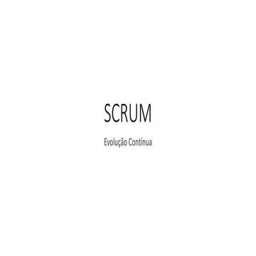 Scrum - evolução contínua
