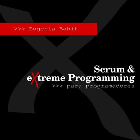 Scrum Extreme Programming para Programadores