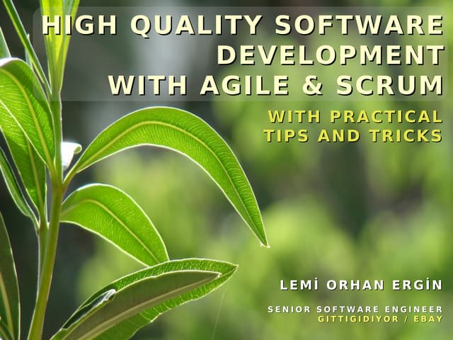 High Quality Software Development with Agile and Scrum