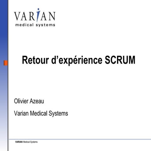 Retour d'expérience Scrum chez Varian Medical Systems