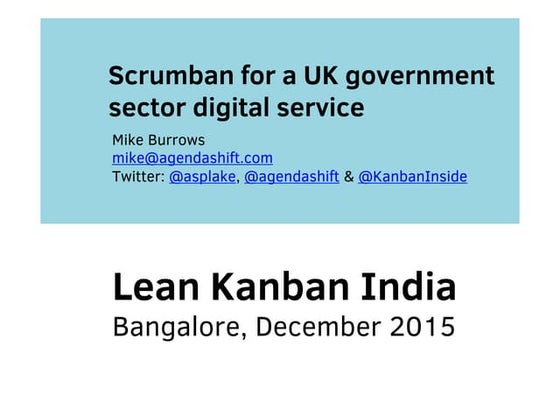 Lean Kanban India 2015 | Scrumban for a UK government sector digital service ...