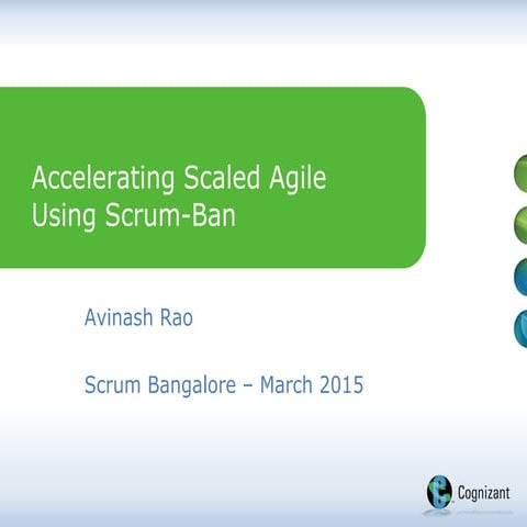 Scrum bangalore 12   march 7 2015 - avinash rao - accelerating scaled agile u...