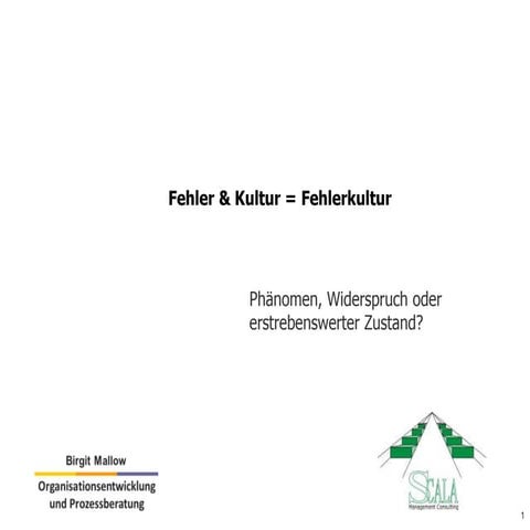 Gute Fehlerkultur - Phänomen, Widerspruch oder erstrebenswerter Zustand?