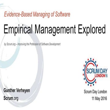 Scrum Day London 2016 - Empirical Management Explored (by Gunther Verheyen)