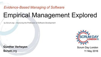 Scrum Day London 2016 - Empirical Management Explored (by Gunther Verheyen)