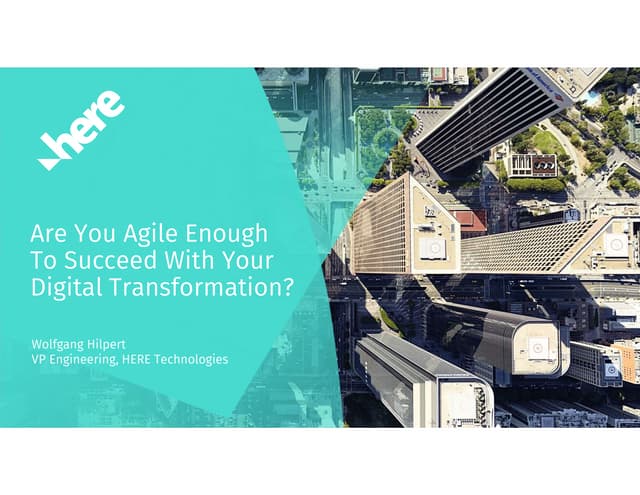 Scrum Deutschland 2018 - Wolfgang Hilpert - Are you agile enough to succeed w...