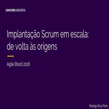 Scrum em Escala: de volta às origens